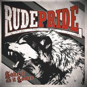 Rude Pride  Take It as It Comes (2017)