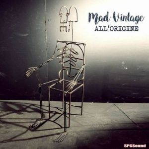 Mad Vintage – All’origine (2017)