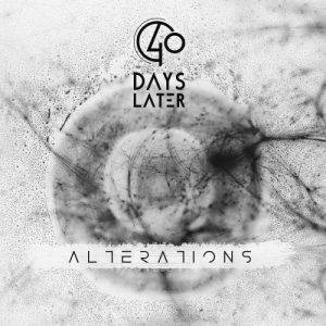 40 Days Later – Alterations (2017)