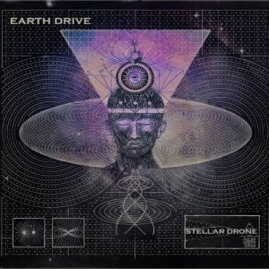 Earth Drive - Stellar Drone (2017)