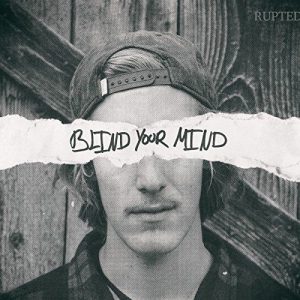 Rupted - Blind Your Mind (2017)