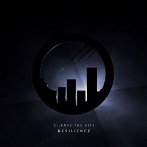 Silence The City - Resilince