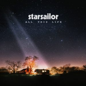Starsailor - All This Life (Deluxe) (2017)