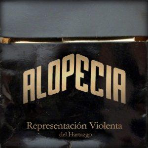 Alopecia - Representacion Violenta del Hartazgo (2017)