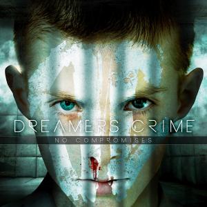 Dreamers Crime - No Compromises