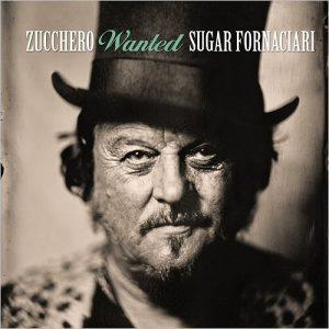 Zucchero ‘Sugar` Fornaciari - Wanted (The Best Collection) (2017)