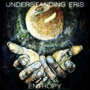 Understanding Eris - Entropy [EP] (2017)