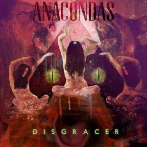 Anacondas - Disgracer (2017)