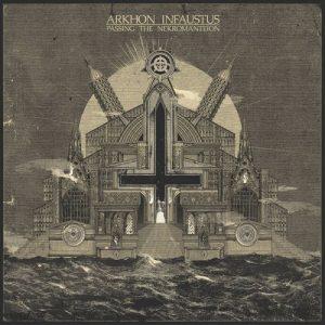 Arkhon Infaustus - Passing the Nekromanteion [EP] (2017)