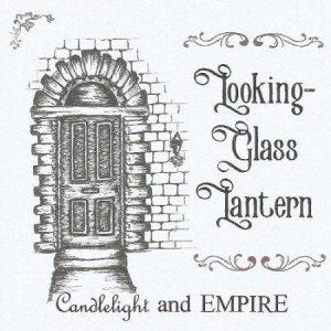 Looking-Glass Lantern - Candlelight and Empire (2017)