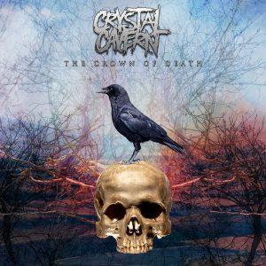 Crystal Cavern - The Crown Of Death (2017)
