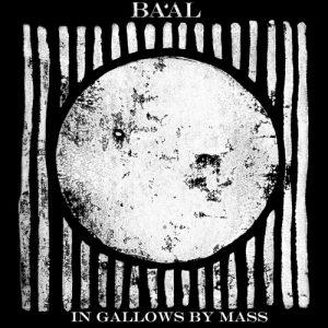 Ba’al - In Gallows by Mass (2017)
