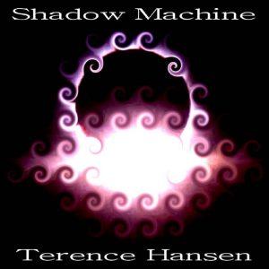 Terence Hansen - Shadow Machine (2017)