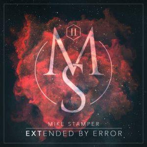 Mike Stamper - Extended By Error (2017)