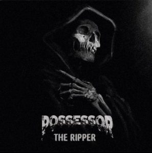 Possessor - The Ripper (2017)