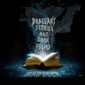 Mad Duck - Braggart Stories And Dark Poems (2017)