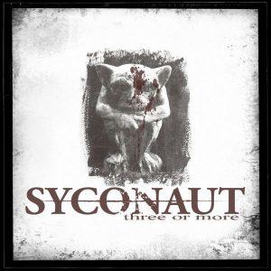 Syconaut - Three Or More (EP) (2017)