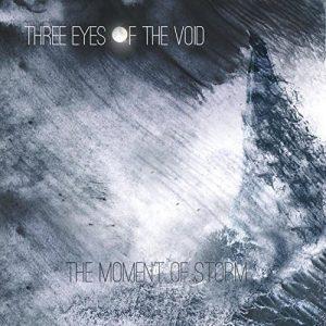 Three Eyes of the Void - The Moment of Storm [EP] (2017)
