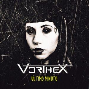 Vorthex - Ultimo Minuto (2017)