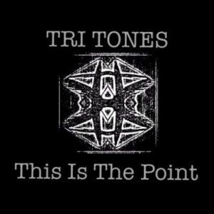 Tri Tones - This Is the Point (2017)