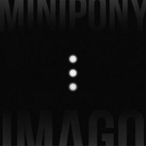 Minipony - Imago (2017)