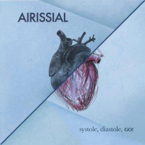 Airissial - Systole, Diastole, Go! (2017)