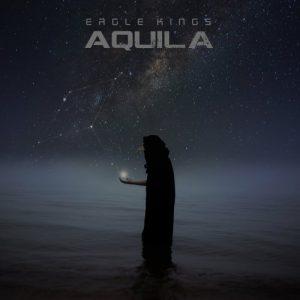 Eagle Kings - Aquila (2017)