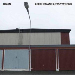 Oglin - Leeches and Lowly Worms (2017)