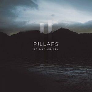 Pillars - Of Salt And Sea (2017)