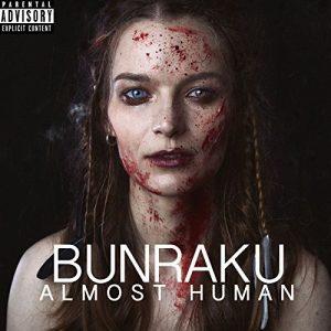 Bunraku - Almost Human (2017)