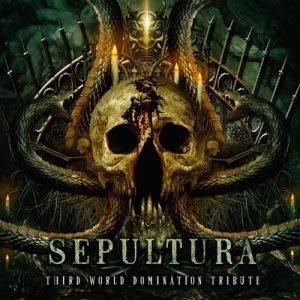 Various Artists - Sepultura: Third World Domination (Tribute) (2017)