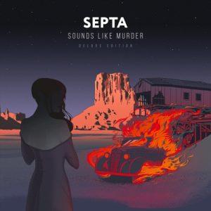 Septa - Sounds Like Murder (Deluxe Edition) (2017)