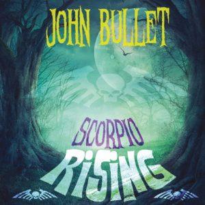 John Bullet - Scorpio Rising (2017)