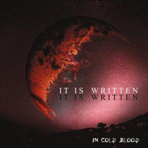 It Is Written - In Cold Blood (2017)