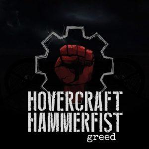 Hovercraft Hammerfist - Greed (2017)