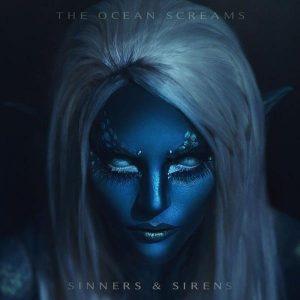 The Ocean Screams - Sinners & Sirens (2017)