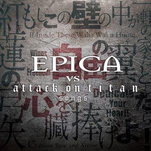 Epica - Epica vs Attack On Titan Songs [EP] [Japanese Edition] (2017)