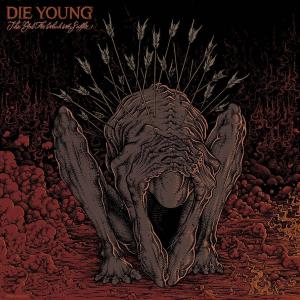 Die Young - The God for Which We Suffer