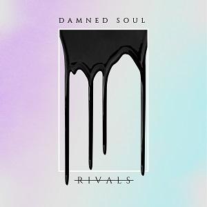 Rivals - Damned Soul