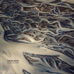 Thera Roya - Stone And Skin (2017)