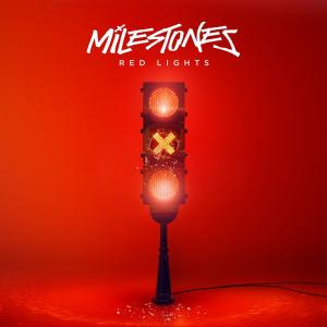 Milestones - Red Lights