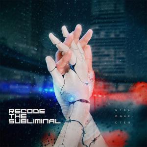 Recode The Subliminal - Disconnected