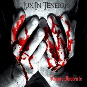 Lux In Tenebris - Sangre Inocente (2017)