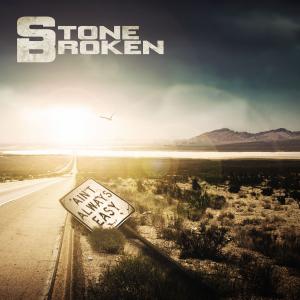 Stone Broken - Ain't Always Easy