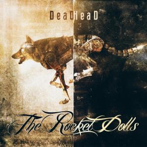 The Rocket Dolls - DeadHead