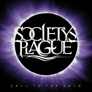 Society's Plague - Call to the Void