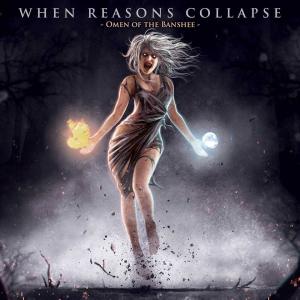 When Reasons Collapse - Omen of the Banshee
