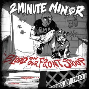 2Minute Minor - Blood On Our Front Stoop