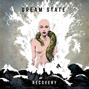 Dream State - Recovery