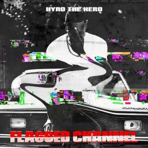 Hyro the Hero - Flagged Channel